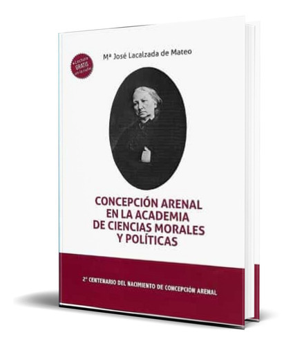 Concepcion Arenal En La Academia De Ciencias Morales, De Jose Maria Lacalzada. Editorial Tirant Humanidades, Tapa Blanda En Español, 2021