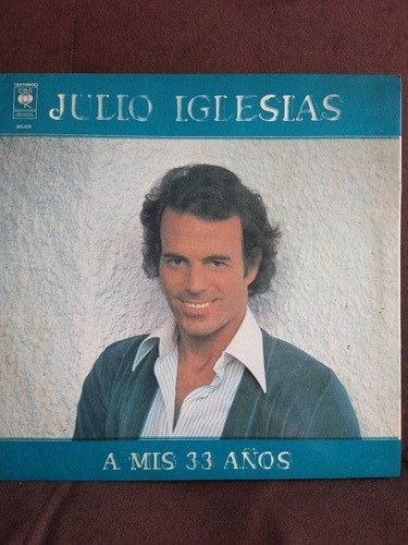 Julio Iglesias - A Mis 33 Años -lp Vinilo Nacional