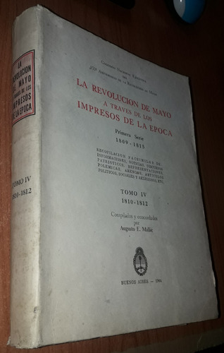 La Revolucion De Mayo A Traves De Los Impresos De La Epoca