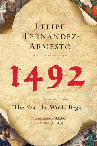 Book : 1492 The Year The World Began - Fernandez-armesto,..