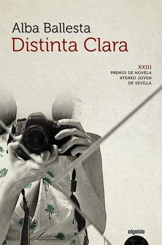 Distinta Clara, De Ballesta, Alba., Vol. 1. Editorial Algaida Editores, Tapa Dura En Español
