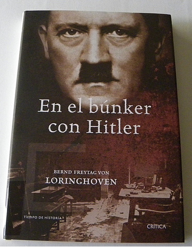 En El Búnker Con Hitler - Brend F. Von Loringhoven