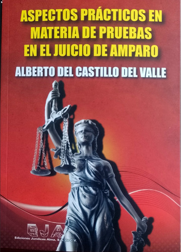 Aspectos Prácticos En Materia De Pruebas En El Juicio Amparo