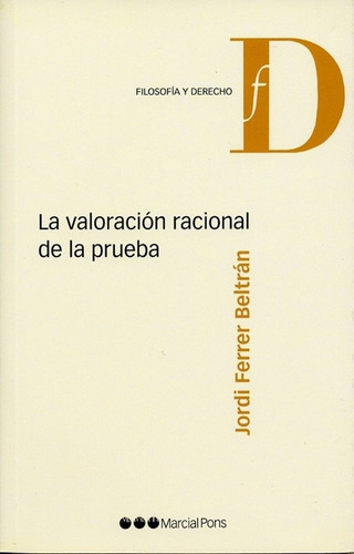 La Valoraciã³n Racional De La Prueba, De #n/a. Editorial Marcial Pons Ediciones Juridicas Y Sociales, S.a. En Español