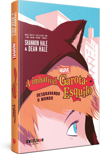 A imbatível Garota-Esquilo – Desbravando o mundo, de Hale, Shannon. Book One Editora, capa dura em português, 2020