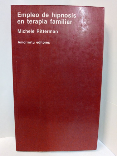 Empleo De La Hipnosis En Terapia Familiar - Ritterman Michel