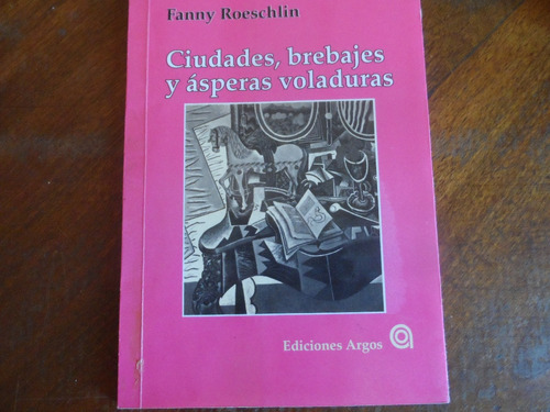 Libro Ciudades , Brebajes Y Ásperas Voladuras