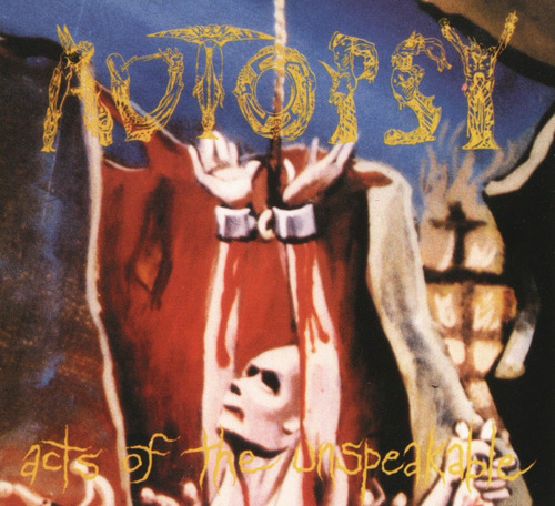 Cd Nuevo Autopsy Acts Of The Unspeakable Cd