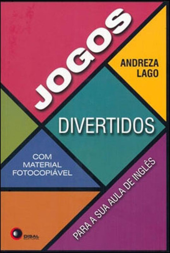 Jogos Divertidos - Vol. 1, De Lago, Andreza. Disal Editora, Capa Mole, Edição 1ª Edição - 2010 Em Inglês