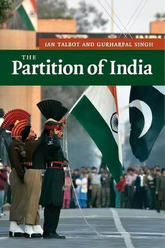New Approaches To Asian History: The Partition Of India Series Number 4, De Ian Talbot. Editorial Cambridge University Press, Tapa Blanda En Inglés