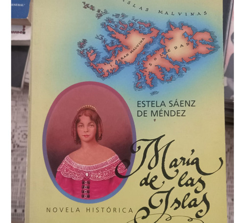 Maria De Las Islas De Mendez Novela Historica Islas Malvinas