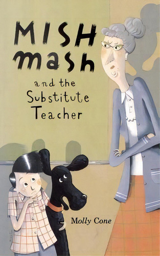 Mishmash And The Substitute Teacher, De Molly E. Editorial Houghton Mifflin, Tapa Blanda En Inglés
