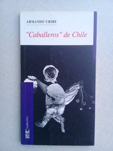 Caballeros De Chile Armando Uribe 2003