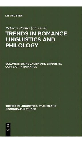 Bilingualism And Linguistic Conflict In Romance, De Rebecca Posner. Editorial De Gruyter, Tapa Dura En Inglés