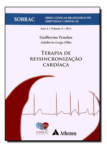 Terapia De Ressincronizacao Cardiaca - Volume 4, De Sobrac. Editora Atheneu Em Português