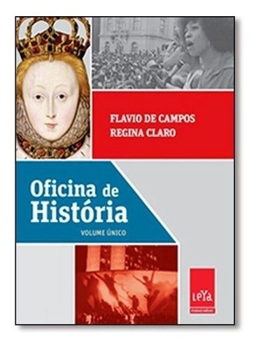Oficina De História - Vol. Único Ed. 1, De Flavio Da Campos, Regina Claro. Editora Leya Em Português