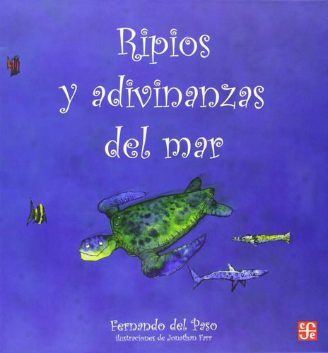 Ripios Y Adivinanzas Del Mar, De Del Paso, Fernando. N/a, Vol. Volumen Unico. Editorial Fondo De Cultura Económica, Edición 2 En Español, 2013