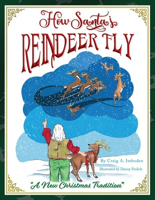 Libro How Santa's Reindeer Fly: A New Christmas Tradition...