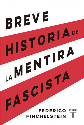Breve Historia De La Mentira Fascista - Finchelstein Federic