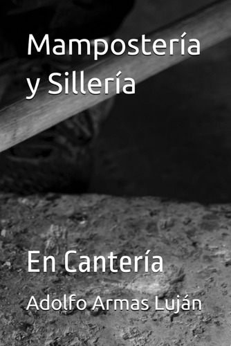 Mampostería Y Sillería: En Cantería
