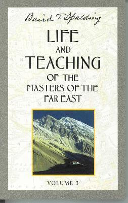 Life And Teaching Of The Masters Of The Far East: Volume ...