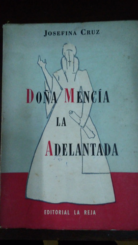 Doña Mencía La Adelantada / Josefina Cruz 