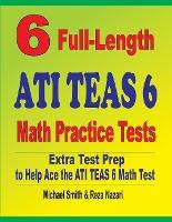 Libro 6 Full-length Ati Teas 6 Math Practice Tests : Extr...