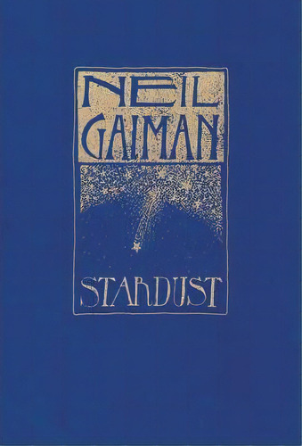 Stardust: The Gift Edition, De Neil Gaiman. Editorial William Morrow Company, Tapa Dura En Inglés