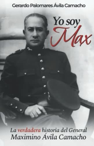 Libro : Yo Soy Max La Verdadera Historia Del General Maximo