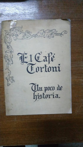 El Cafe Tortoni. Un Poco De Historia. Castilla  Eduardo S.