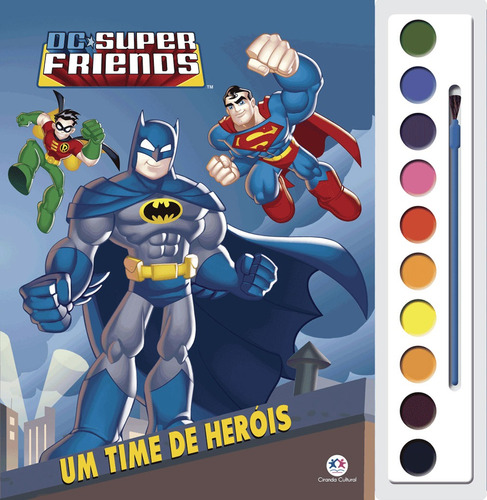 DC Super Friends - Um time de heróis, de Cultural, Ciranda. Série Livro com aquarela Ciranda Cultural Editora E Distribuidora Ltda. em português, 2018