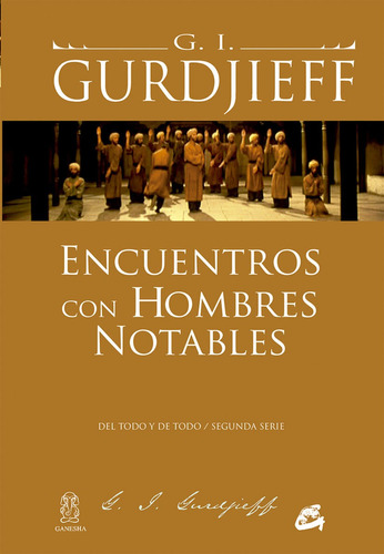 Encuentro Con Hombres Notables, Gurdjieff, Gaia