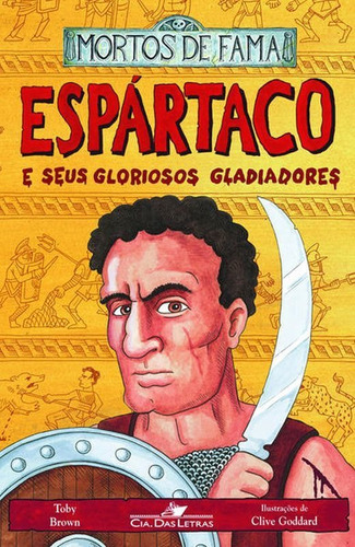 Espártaco E Seus Gloriosos Gladiadores, De Brown, Toby. Editora Seguinte, Capa Mole, Edição 1ª Edição - 2009 Em Português