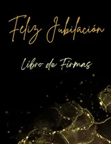 Comprar Libro Feliz Jubilación - La Jubilación Es El Premio Por Una