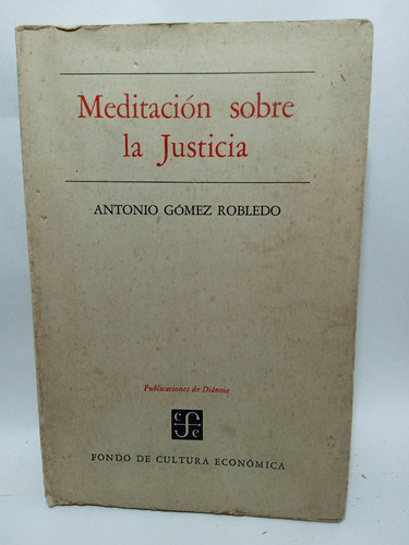 Meditación Sobre La Justicia - Antonio Gómez Robledo 