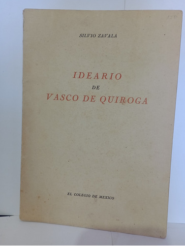 Ideario De Vasco De Quiroga Silvio Zavala