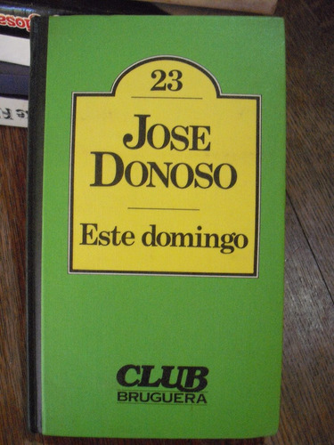 Este Domingo - José Donoso  