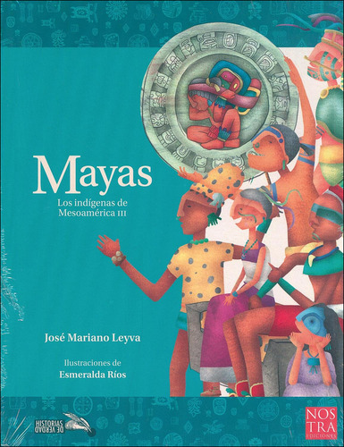 Mayas Los Indígenas De Mesoamérica Iii