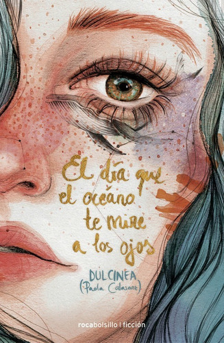 Libro El Día Que El Ocèano Te Mire A Los Ojos - Dulcinea