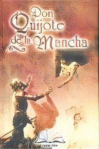 Don Quijote De La Mancha Tomo Ii, De Alberto Briceño. Editorial Los Libros Mas Pequeños Del Mundo En Español
