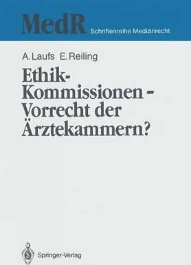 Ethik-kommissionen - Vorrecht Der Arztekammern? - Adolf L...