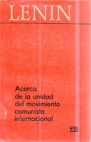 Acerca Unidad Del Movimiento Comunista Internacional Lenin
