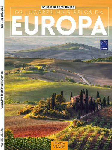 50 Destinos dos Sonhos- Os Lugares Mais Belos da Europa, de a Europa. Editora Europa, capa mole em português
