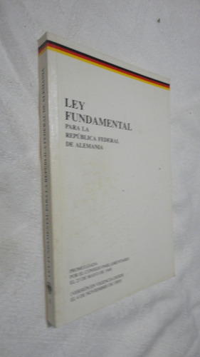 Ley Fundamental De La Republica Federal De Alemania.