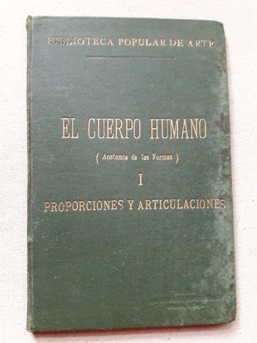 El Cuerpo Humano Anatomía De Las Formas - Tomo 1 - Madrid