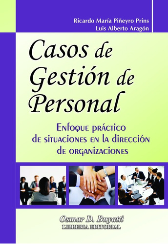 Casos De Gestión Del Personal - Pyñeyro Prins, Aragón