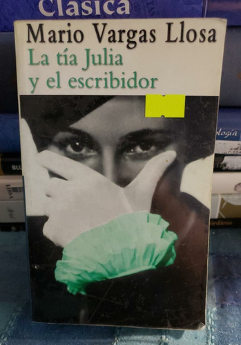 La Tía Julia Y El Escribidor - Mario Vargas Llosa