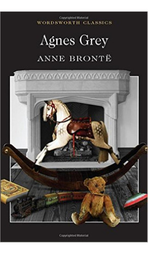 Agnes Grey -  Wordsworth Classics, De Brontë, Anne. Editorial Wordsworth, Tapa Blanda En Inglés Internacional