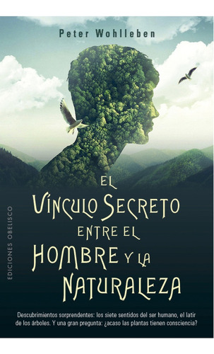 Vinculo Secreto Entre El Hombre Y La Naturaleza, El - Peter 