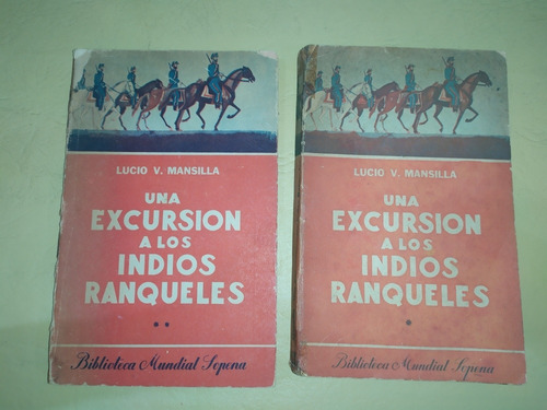 Una Excursión A Los Indios Ranqueles - Lucio V. Mansilla